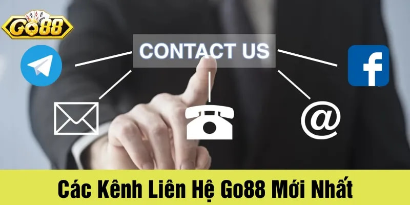 liên hệ GO88 Cách thức liên hệ GO88 nhanh chóng và dễ dàng