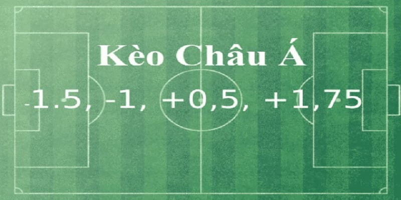 Kèo châu Á Chiến lược cược hiệu quả với Kèo châu Á