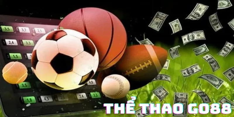 Thể thao GO88 Tổng quan về sảnh Thể thao GO88